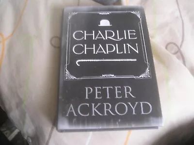 Peter Ackroyd Charlie Chaplin (Hardback) • £6.95