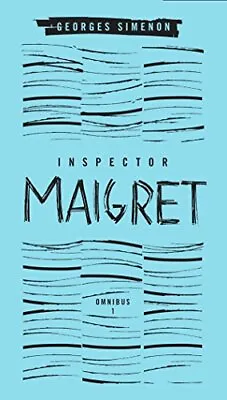 Inspector Maigret Omnibus 1: Pietr The Latvian; The Hange... By Simenon Georges • £15.99