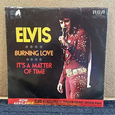 ELVIS PRESLEY - BURNING LOVE/MATTER OF TIME - Rare 1972 RCA 74-0769 - VG+ • $12.95