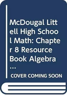 McDougal Littell Algebra 1: Resource Book: Chapter 8 - Paperback - GOOD • $8.37