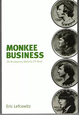 Monkee Business The Revolutionary Made For Tv Band Paperback 2011 First Edition • $17.99