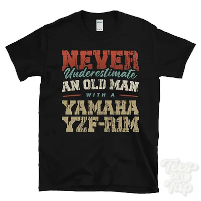 Never Underestimate An Old Man With A Yamaha Yzf-r1m Funny T-shirt • £14.99