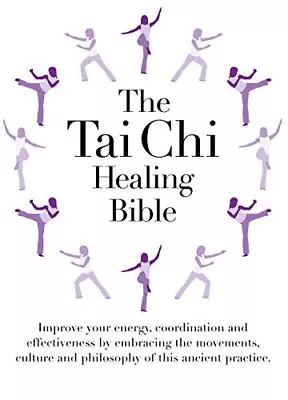 The Tai Chi Healing Bible Book The Cheap Fast Free Post • £4.99