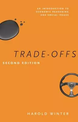 Trade-Offs: An Introduction To Economic Reasoning And Social Issues • $5.74