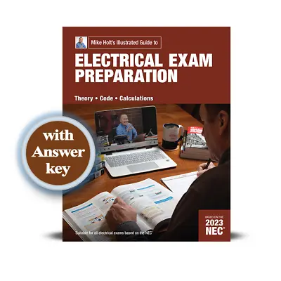 Mike Holt`s 2023 Electrical Exam Preparation Textbook W/ Answer Key On 2023 NEC • $69.98