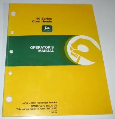 John Deere 90 Series Corn Heads Operators & Maintenance Manual OMH175278 G0 OEM! • $19.99