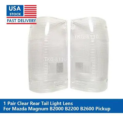 Clear Rear Tail Light Lens Lenses For Mazda Magnum B2000 B2200 B2600 • $38.17