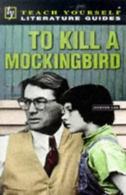£2.37 • Buy  To Kill A Mockingbird  (Teach Yourself Revision Guides), Hartley, Mary, Used; G