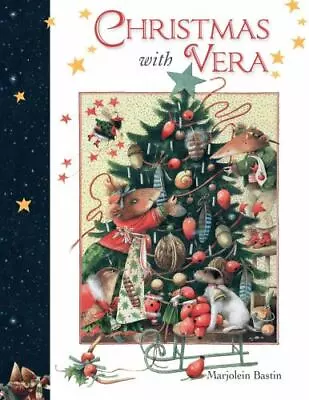 Christmas With Vera Mouse By Marjolein Bastin - Hardcover Excellent Condition • $54.99
