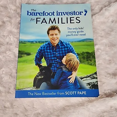 The Barefoot Investor For Families By Scott Pape (Paperback)  • $11.87