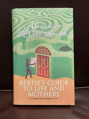 $12.50 • Buy Bertie's Guide To Life And Mothers: Alexander McCall Smith AUTOGRAPHED Signed