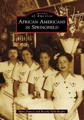 African Americans In Springfield By Mary Frances (English) Paperback Book • $35.90