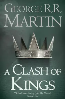 A Clash Of Kings: Book 2 Of A Song Of Ice And Fire George R. R. Martin Used; G • £3.36