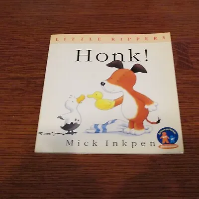 $8.40 • Buy Little Kippers Honk! Paperback Book Kipper The Dog Honk Mick Inkpen