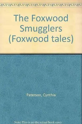 $5.91 • Buy The Foxwood Smugglers (Foxwood Tales) By Paterson, Brian Paperback Book The Fast