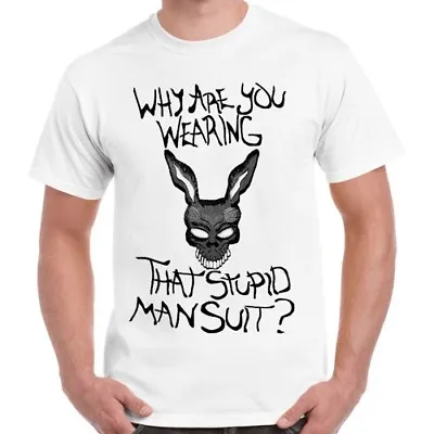 £6.85 • Buy Donnie Darko Why You Wearing That Stupid Man Suit Retro T Shirt 1928