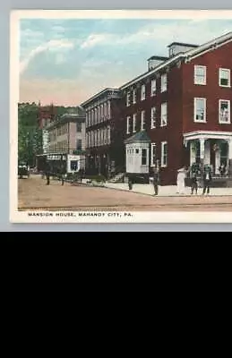 The Mansion House MAHANOY CITY Pennsylvania ~ Cigar Store In Distance 1915 • $12.99