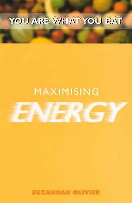 Maximising Energy: You Are What You Eat--paperback-067102955X-Good • £2.29