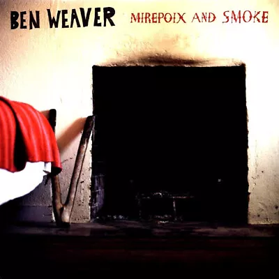 Ben Weaver Mirepoix And Smoke (VINYL) (Includes Mp3 Downloads) • $25.99