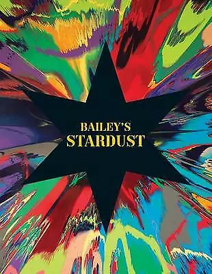 Bailey's Stardust [hardcover] David Bailey [Feb 06 2014] • £23.99