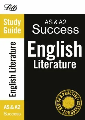 Letts A Level Success - AS And A2 English Literature: Study Guide By Steven Cro • £3.56
