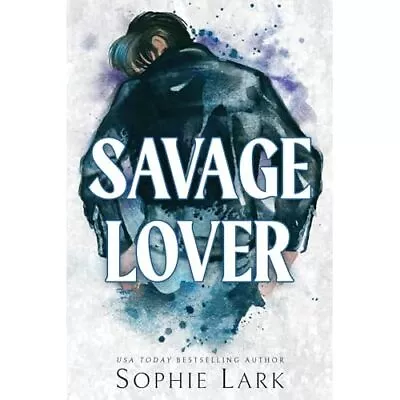 Savage Lover: A Dark Mafia� Romance (Brutal Birthright) - Paperback NEW Lark So • £9.11