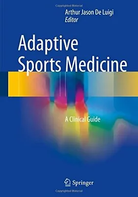 £165.34 • Buy Adaptive Sports Medicine: A Clinical Guide. De-Luigi 9783319565668 New<|