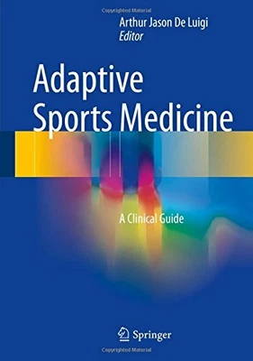 £173.23 • Buy Adaptive Sports Medicine: A Clinical Guide. De-Luigi 9783319565668 New<|