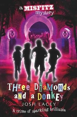 Three Diamonds And A Donkey (Misfitz Mystery) By Lacey Josh Paperback Book The • £3.49