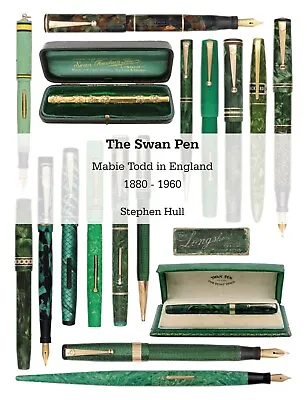 New Book - The Swan Pen; Mabie Todd In England 1880-1960 By Stephen Hull • £40