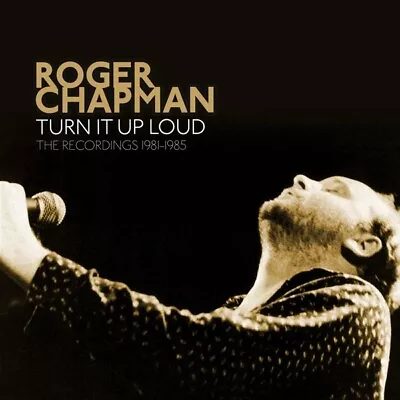 Roger Chapman - Turn It Up Loud The Recordings 1981-1985 5cd R 5 Cd New • $64.11