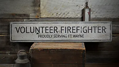 Volunteer Firefighter Custom Proudly - Rustic Distressed Wood Sign • $48.60