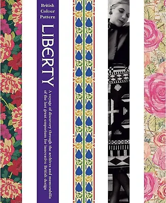 Liberty: British Colour Pattern By Marie-Therese Rieber Hardcover Book • £39
