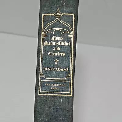 Heritage Press Mont Saint Michel And Chartres By Henry Adams 1957 • $8.99