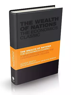 The Wealth Of Nations: The Economics Classic - A Selected Edition For The Contem • $26.95