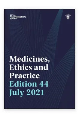 Pharmacy Medicines Ethics & Practice Edition 44 July 2021 • £25