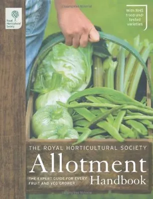 £3.97 • Buy The RHS Allotment Handbook: The Expert Guide For Every Fruit And Veg Grower (R,
