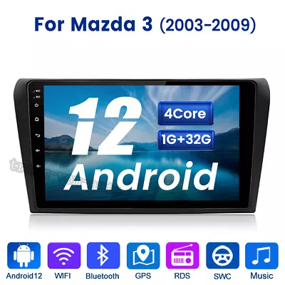 For Mazda 3 2003-2009 Head Unit 1+32G 9'' Android 12 Stereo Radio GPS NAVI WIFI • $169.99