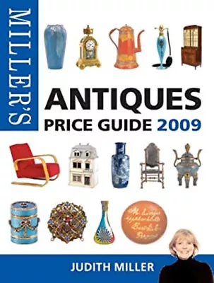 Miller's Antiques Price Guide 2009 : 30th Edition Hardcover Judit • $7.12