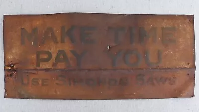 Antique Vintage Make Time Pay You Use Simonds Saws Tin Advertising Sign • $24.99