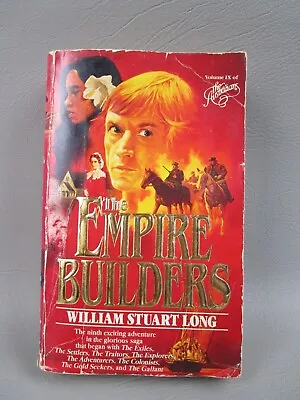The Empire Builders By William Stuart Long Paperback Book 1987 Vintage • $17.95