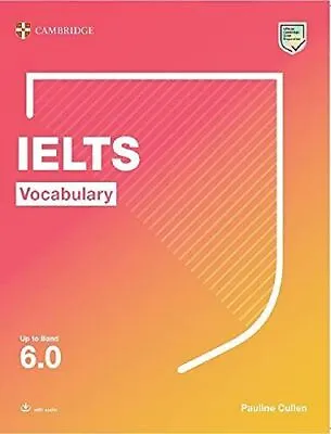 IELTS Vocabulary Up To Band 6.0 With Downloadable Audio (Cambridge Vocabulary Fo • £14.68