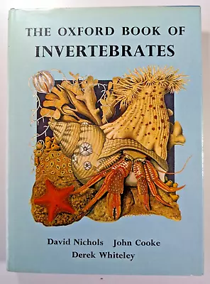 The Oxford Book Of Invertebrates Nichols Cooke Whiteley Hardback 1971 • £1.05