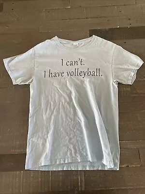 Volleyball Player T-shirt “I Can’t. I Have Volleyball.” Light Blue Womens S JH6 • $13.49