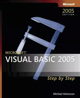 Microsoft Visual Basic 2005 Step By Step [With CDROM] By Halvorson Michael • $4.38