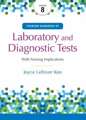 Pearson Handbook Of Laboratory And Diagnostic Tests: With Nursing Implications [ • $8.97