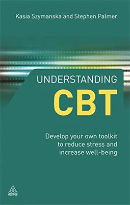£20.40 • Buy Understanding CBT: Develop Your Own Toolkit To Reduce Stress And Increase Well-b
