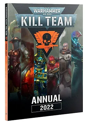 Kill Team: Annual 2022 - Warhammer 40k Book - Brand New! • $38.25