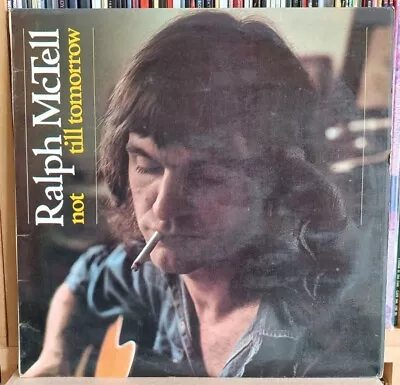 (37) Ralph McTell - Not Till Tomorrow LP • £11.75