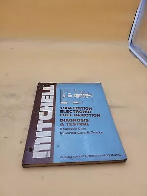 1984 Mitchell Electronic Fuel Injection Diagnosis & Testing Guide Manual Book  • $13